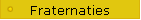 Fraternaties